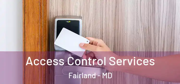  Access Control Services Fairland - MD