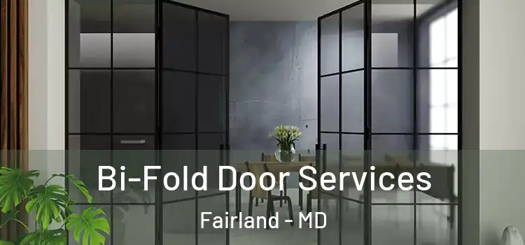 Bi-Fold Door Services Fairland - MD