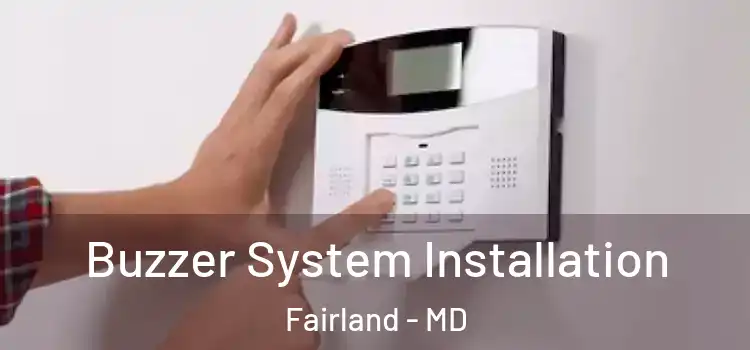  Buzzer System Installation Fairland - MD