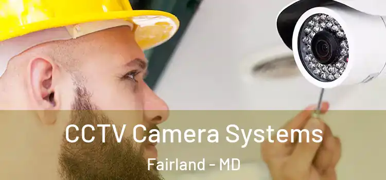  CCTV Camera Systems Fairland - MD