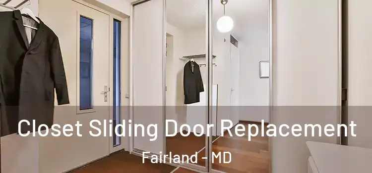 Closet Sliding Door Replacement Fairland - MD