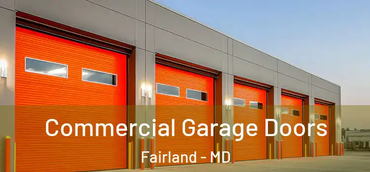  Commercial Garage Doors Fairland - MD
