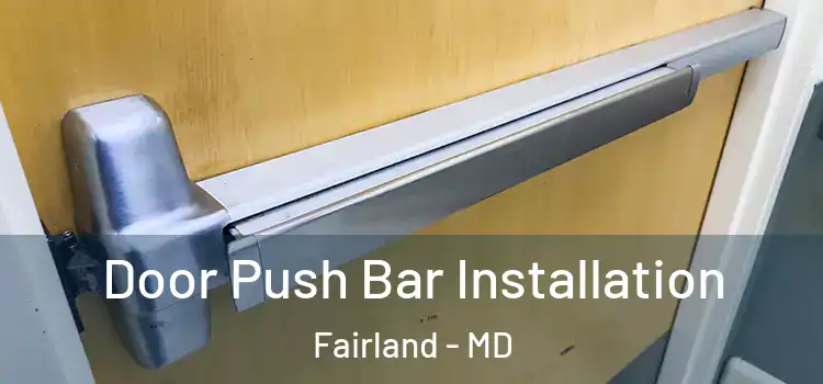 Door Push Bar Installation Fairland - MD