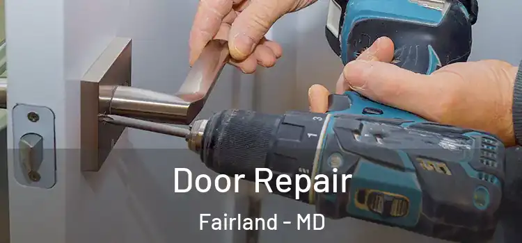 Door Repair Fairland - MD