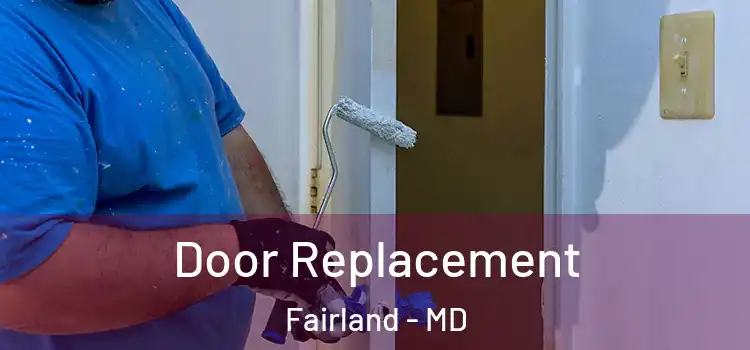  Door Replacement Fairland - MD