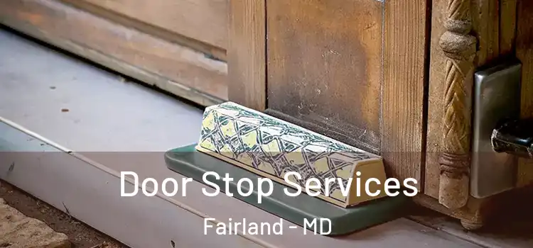 Door Stop Services Fairland - MD
