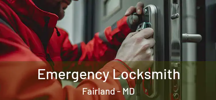 Emergency Locksmith Fairland - MD