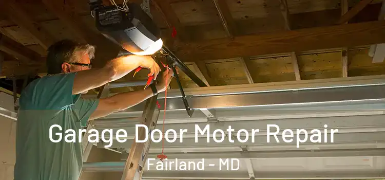  Garage Door Motor Repair Fairland - MD