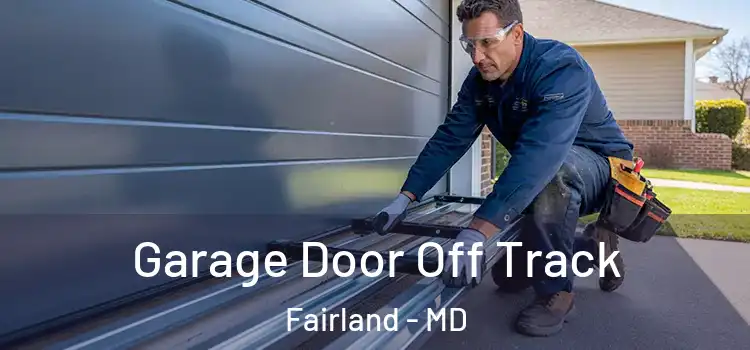 Garage Door Off Track Fairland - MD