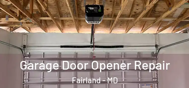  Garage Door Opener Repair Fairland - MD