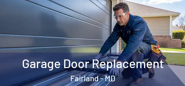 Garage Door Replacement Fairland - MD