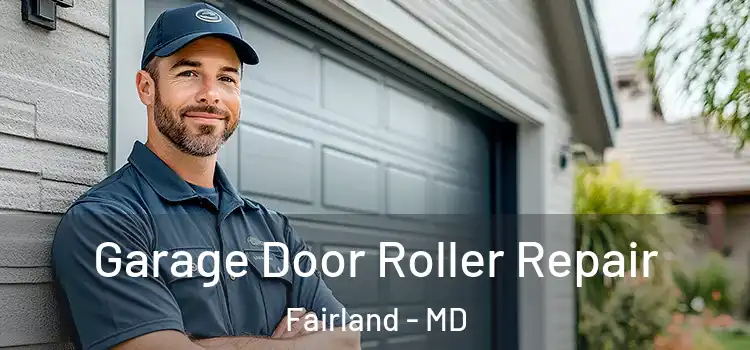  Garage Door Roller Repair Fairland - MD