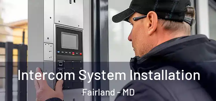 Intercom System Installation Fairland - MD