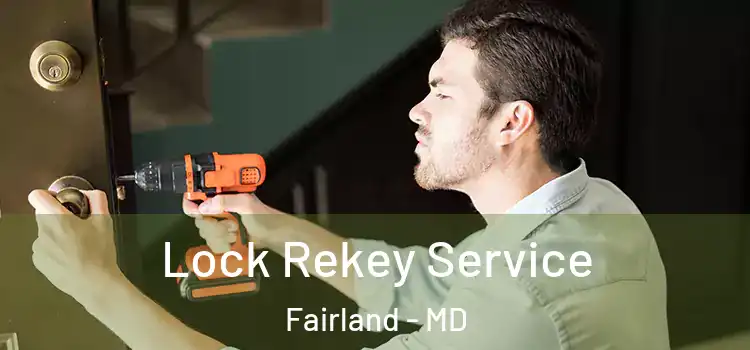 Lock Rekey Service Fairland - MD