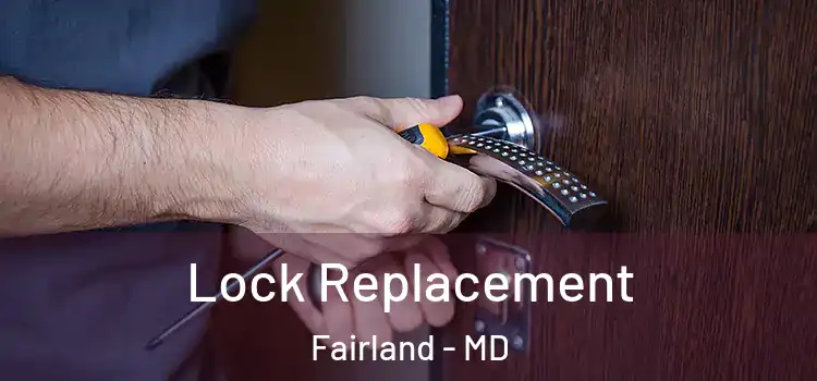  Lock Replacement Fairland - MD