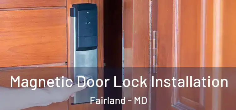  Magnetic Door Lock Installation Fairland - MD