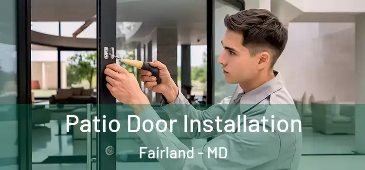 Patio Door Installation Fairland - MD