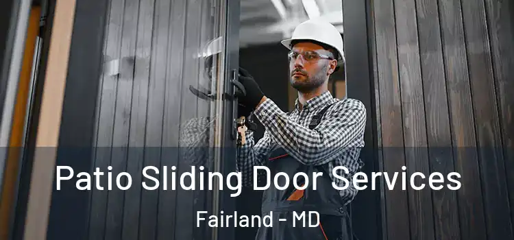 Patio Sliding Door Services Fairland - MD