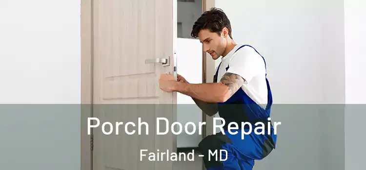  Porch Door Repair Fairland - MD