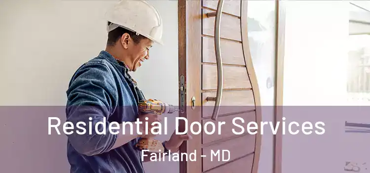 Residential Door Services Fairland - MD