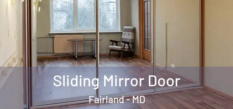  Sliding Mirror Door Fairland - MD