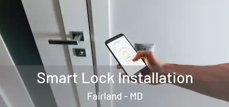 Smart Lock Installation Fairland - MD